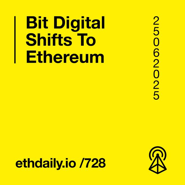 Bit Digital Shifts To Ethereum - podcast episode cover