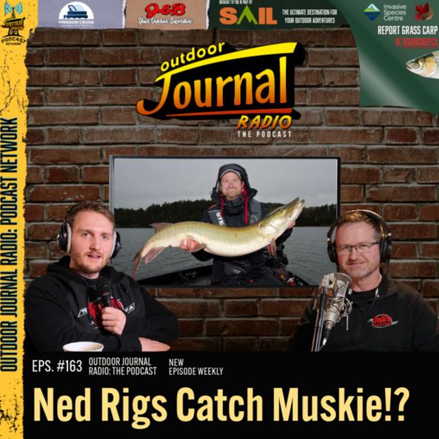 Episode 163: Ned Rigs Catch Muskie!? - podcast episode cover