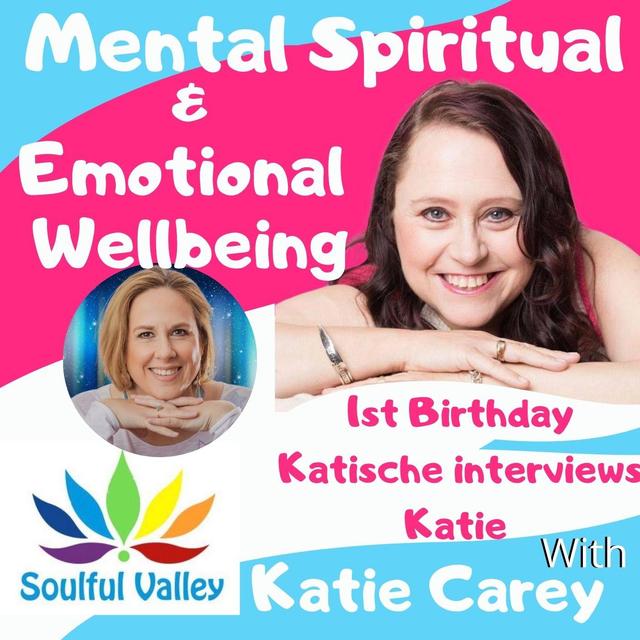 Soulful Valley Podcast 1 Year Birthday Katische Haberfield Interviews Katie Carey - podcast episode cover