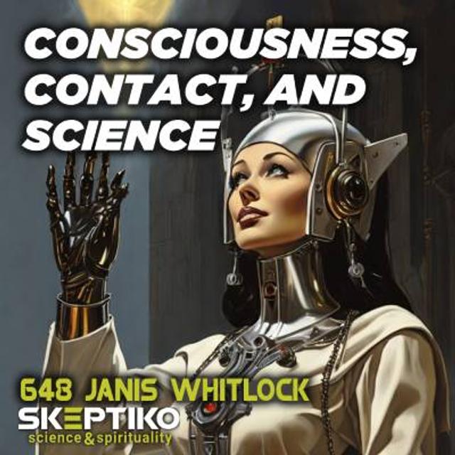 Consciousness, Contact, and the Limits of Measurability |648| - podcast episode cover