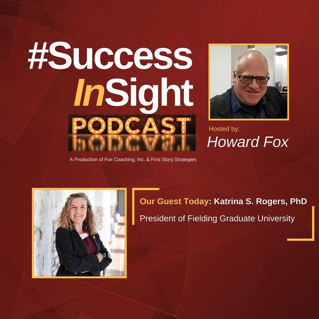 Katrina S. Rogers, PhD, President of Fielding Graduate University - podcast episode cover