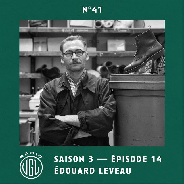 S.3 E.14 - Edouard Leveau - Manufacture Bontemps - N°41 - podcast episode cover