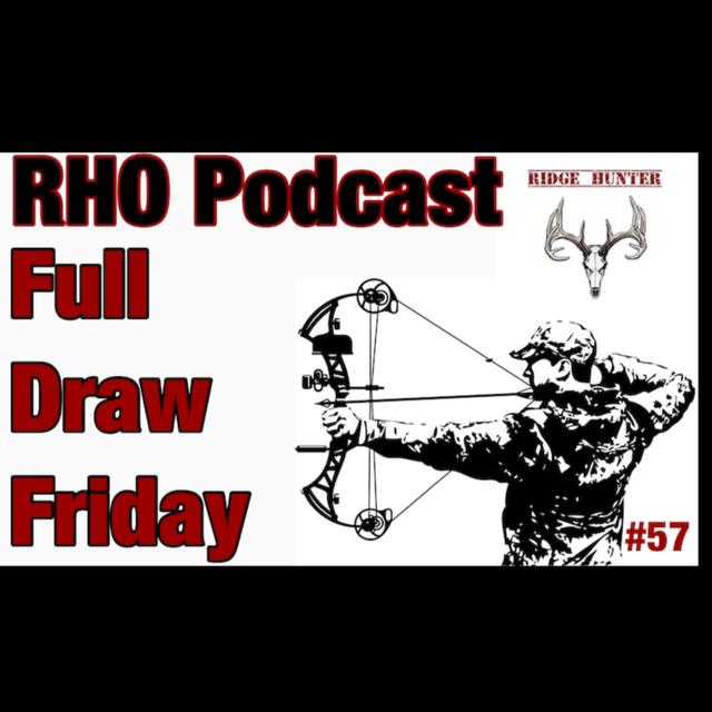 Film Your Hunts! | Full Draw Friday #57 - podcast episode cover