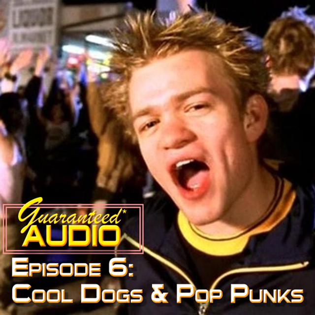 Episode 6: Cool Dogs and Pop Punks - podcast episode cover