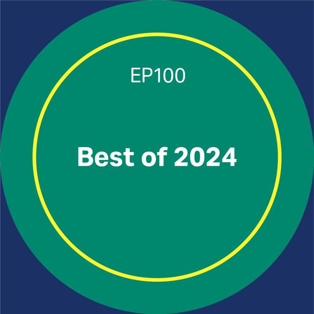 100. Best of 2024 - podcast episode cover