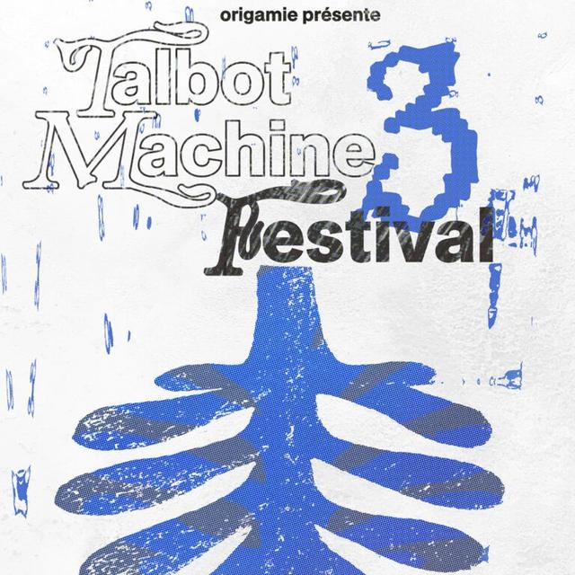 Troisième édition du Talbot Machine festival - podcast episode cover
