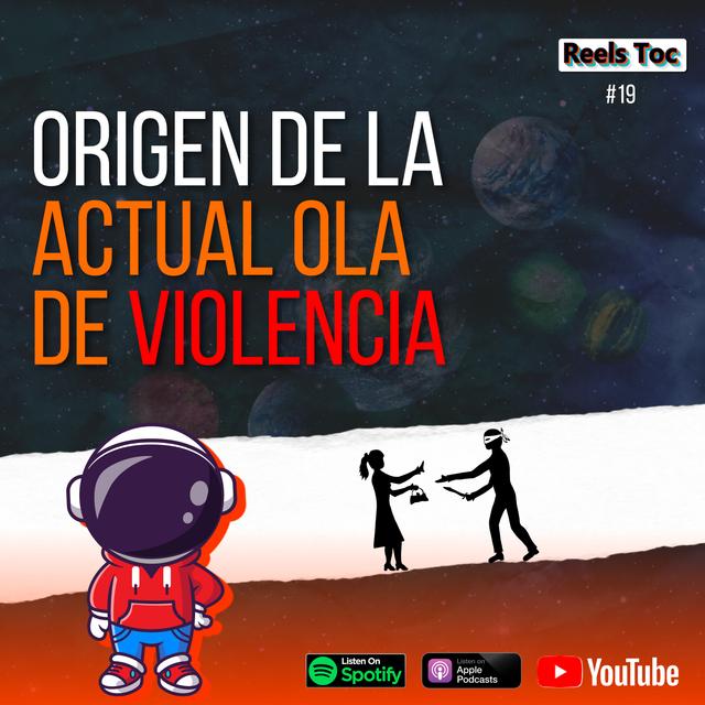 EP 19. ORIGEN DE LA ACTUAL OLA DE VIOLENCIA EN RD - podcast episode cover