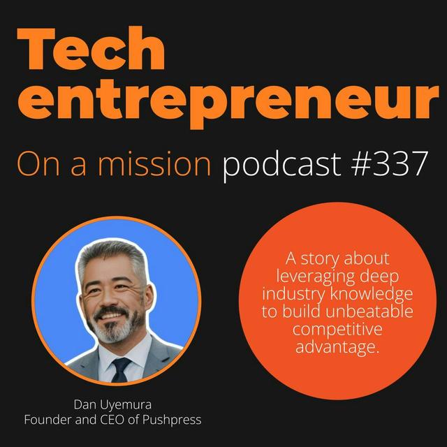 #337 - Dan Uyemura, CEO of Pushpress - on Vertical SaaS differentiation - podcast episode cover