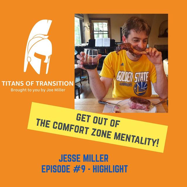 11. Jesse Miller - Highlight - Get out of the comfort zone mentality! - podcast episode cover