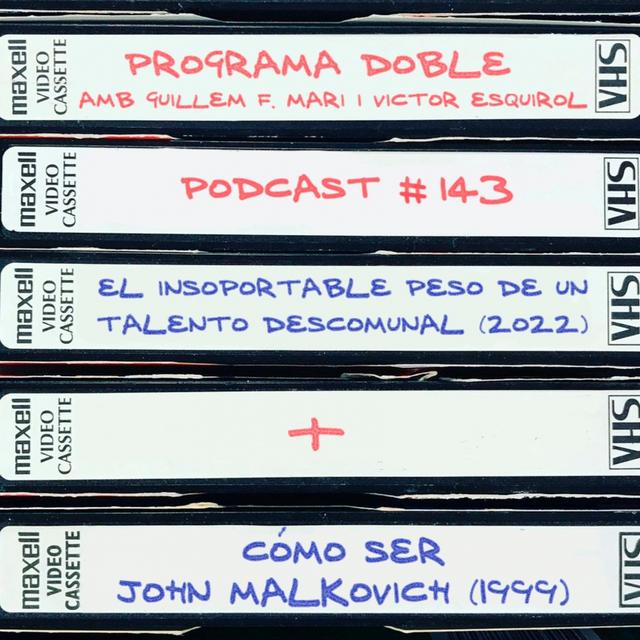 #143: El insoportable peso de un talento descomunal + Cómo ser John Malkovich - podcast episode cover