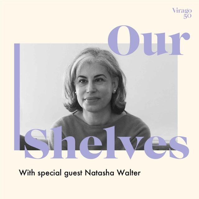 Ourshelves with Natasha Walter - podcast episode cover