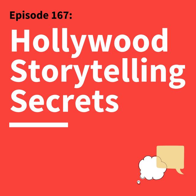 167. Hollywood Lessons For Successful Communication - podcast episode cover