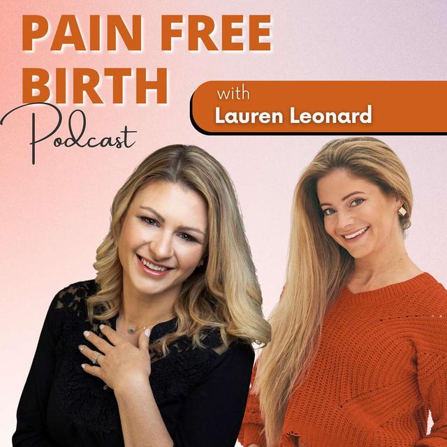 #56 | A Divine Pain Free Birth After 4 Years of Waiting with Lauren Leonard - podcast episode cover
