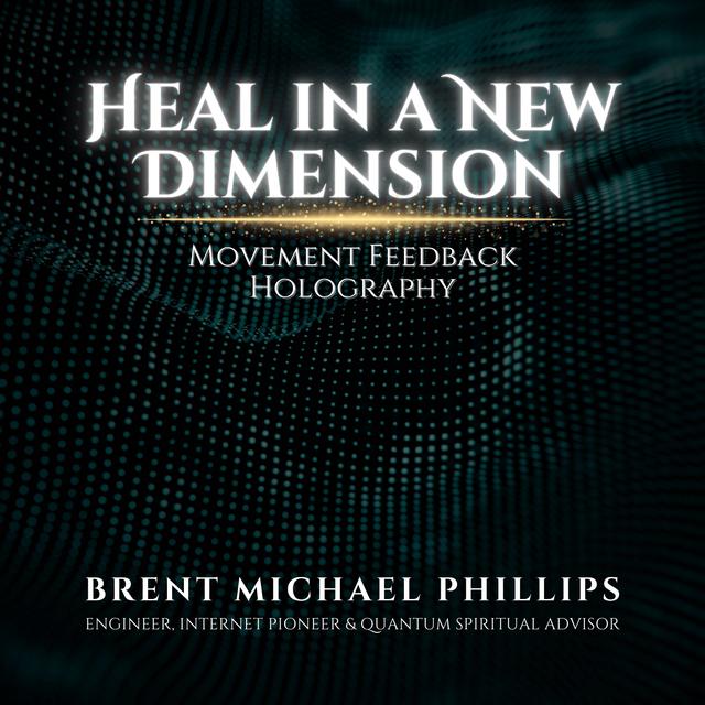 Heal in a New Dimension: Movement Feedback Holography - podcast episode cover