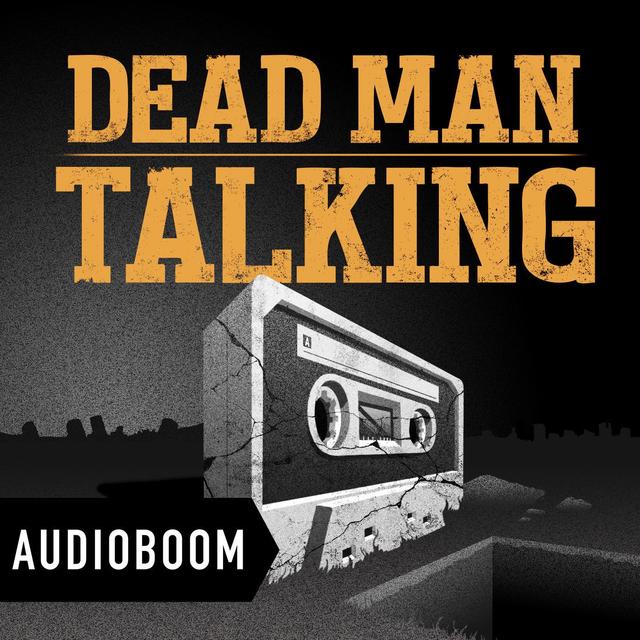 1: S1 Dead Man Talking: The Tape - podcast episode cover