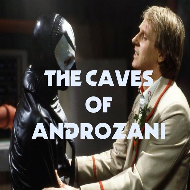 The Caves of Androzani - podcast episode cover