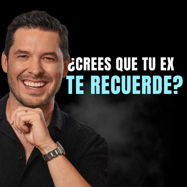 ¿Crees que tu ex te recuerde? | Jorge Lozano H. - podcast episode cover
