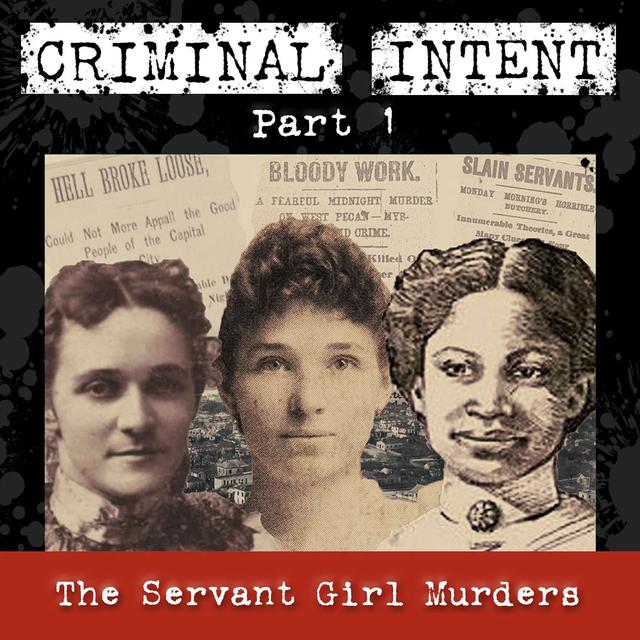 Austin Servant Girl Murders - Part 1 - podcast episode cover