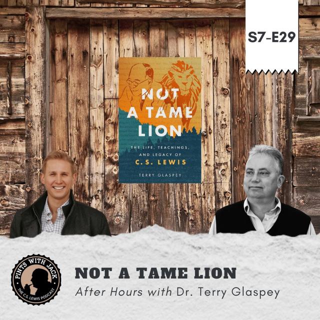 S7E29 – AH – "Not a Tame Lion", After Hours with Terry Glaspey - podcast episode cover