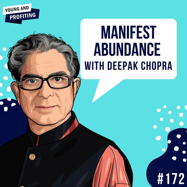 Deepak Chopra: Manifest Abundance | E172 - podcast episode cover
