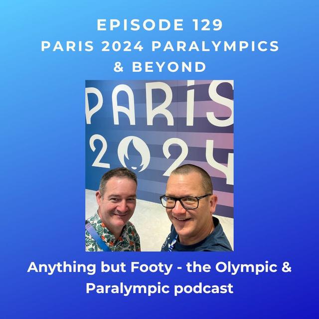 #129 Paris 2024 Paralympics and beyond! - podcast episode cover