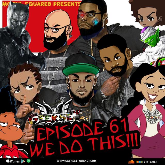 Geekset Episode 61: We Do This #BHM - podcast episode cover