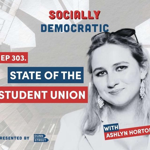 Ep. 303: State of the Student Union with Ashlyn Horton - podcast episode cover