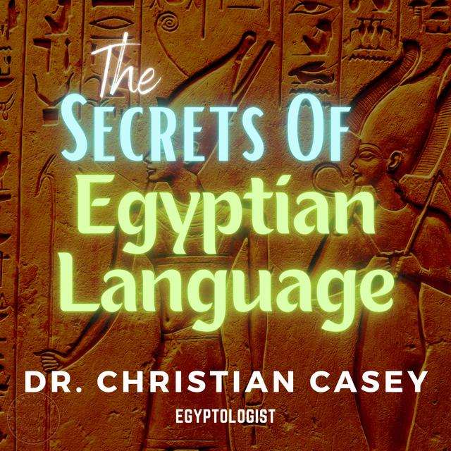 Unearthing the Lost Phonetic Language of Ancient Egypt - podcast episode cover