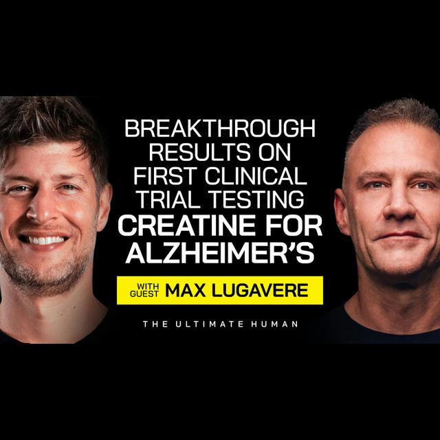178. Max Lugavere: First Alzheimer’s Creatine Trial Shows Shocking Results! - podcast episode cover