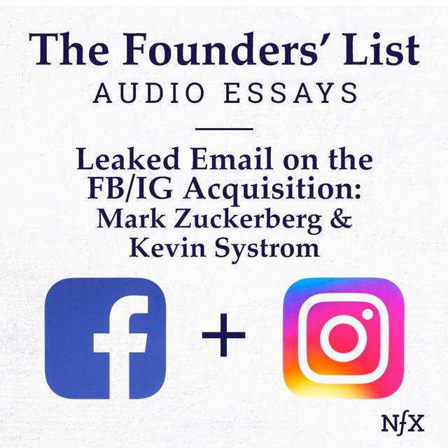 The Founders’ List: Email Exchange on Instagram Acquisition by Facebook (Kevin Systrom & Mark Zuckerberg) - podcast episode cover