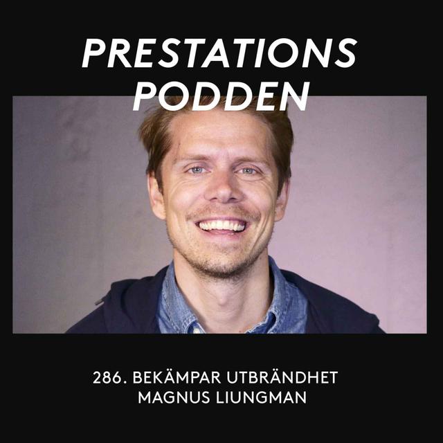 Bekämpar utbrändhet - Magnus Liungman - podcast episode cover