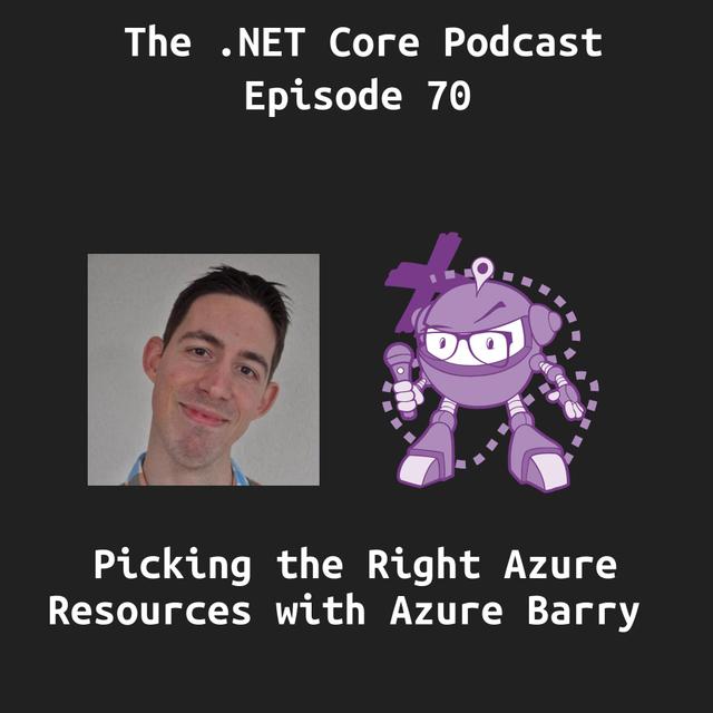 Picking the Right Azure Resources with Barry Luijbregts - podcast episode cover
