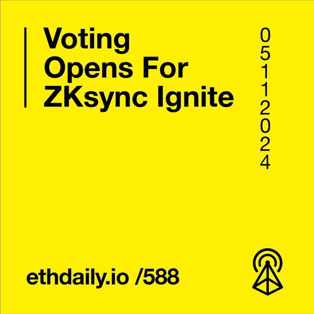 Voting Opens For ZKsync Ignite - podcast episode cover