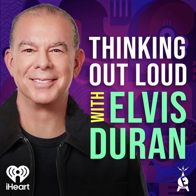 Introducing: Thinking Out Loud With Elvis Duran - podcast episode cover