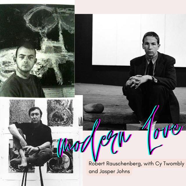 Episode #112: Modern Love--Robert Rauschenberg, with Cy Twombly and Jasper Johns (Season 13, Episode 5) - podcast episode cover
