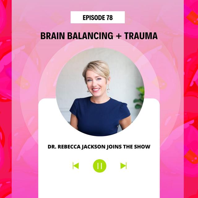 Brain Balancing + Trauma - podcast episode cover