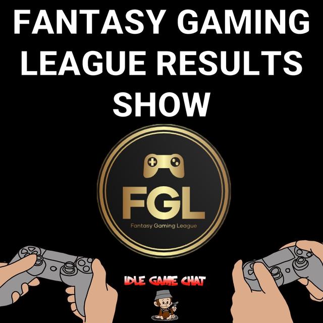 Idle Game Chat Bonus Stage | Fantasy Gaming League 2021 Results Show - podcast episode cover