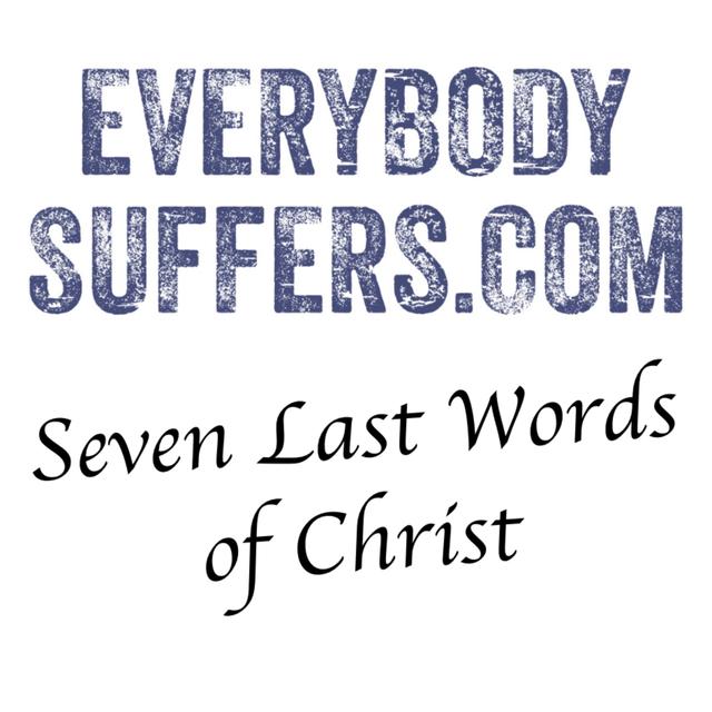 [81] Seven Last Words of Christ - podcast episode cover