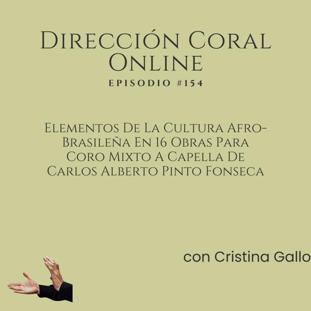 Elementos De La Cultura Afro-Brasileña En 16 Obras Para Coro Mixto De Carlos Alberto Pinto Fonseca - podcast episode cover
