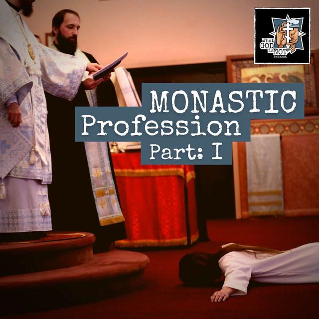 Monastic Profession: Part One - podcast episode cover
