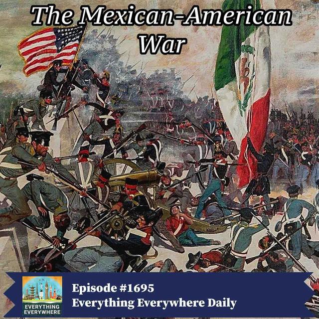 The Mexican-American War - podcast episode cover