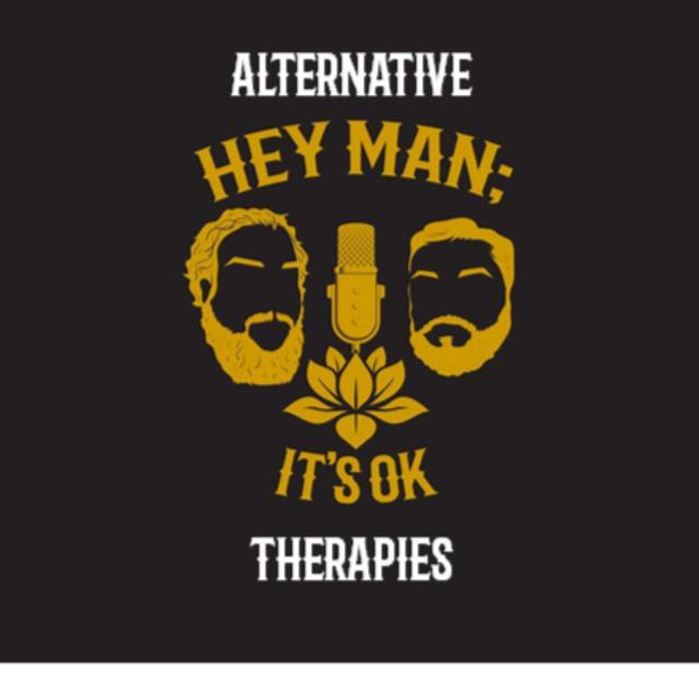 Hey Man; It's Ok Episode 212 - Alternative Therapies - podcast episode cover