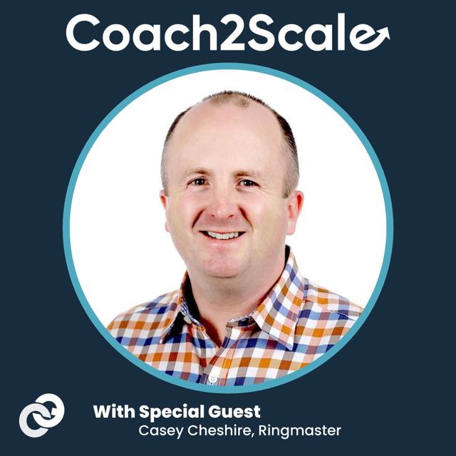 Settling The Sales & Marketing Divide - Casey Cheshire - Coach2Scale - Episode # 034 - podcast episode cover