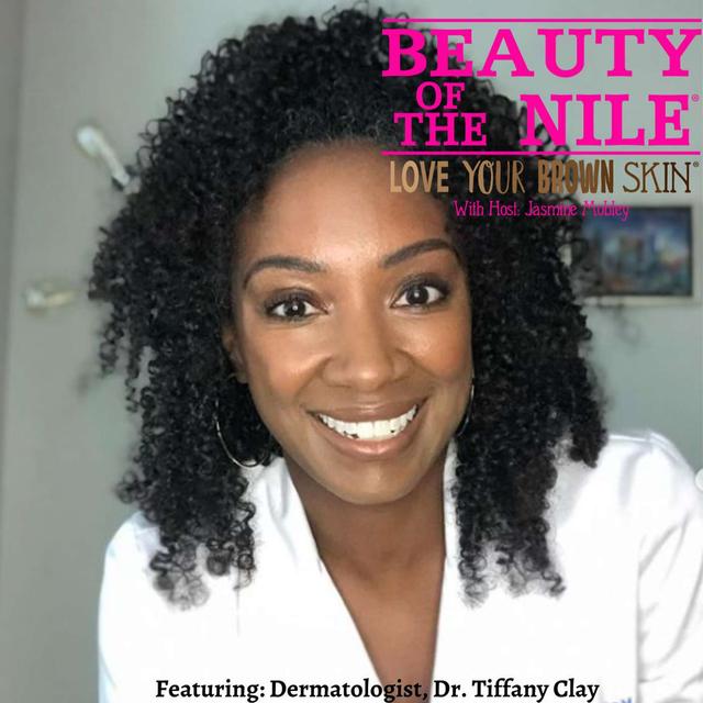How to Address Dry Skin, Psoriasis, and Hyperpigmentation in Skin of Color - Featuring: Atlanta-based Dermatologist, Dr. Tiffany Clay - Episode 18 - podcast episode cover