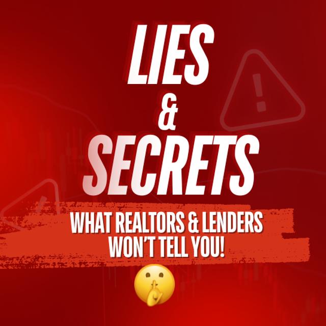 Realtors Lie, Lenders Lie and Here's Why | Ep. 483 - podcast episode cover