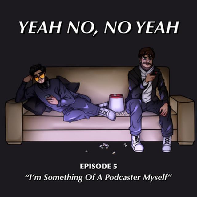 5: I'm Something of a Podcaster Myself - podcast episode cover