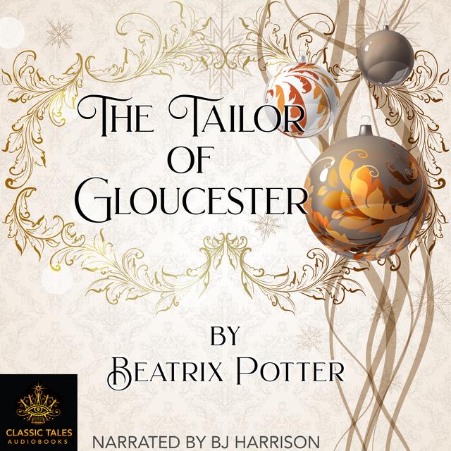 Ep. 764, The Tailor of Gloucester, by Beatrix Potter - podcast episode cover