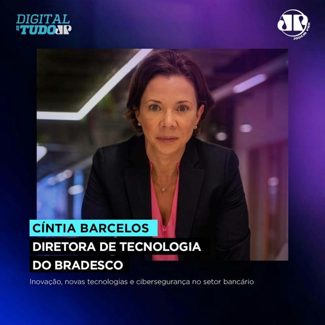 Cíntia Barcelos - diretora de tecnologia do Bradesco - podcast episode cover