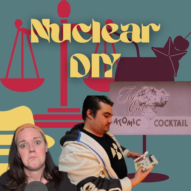 Nuclear DIY - podcast episode cover