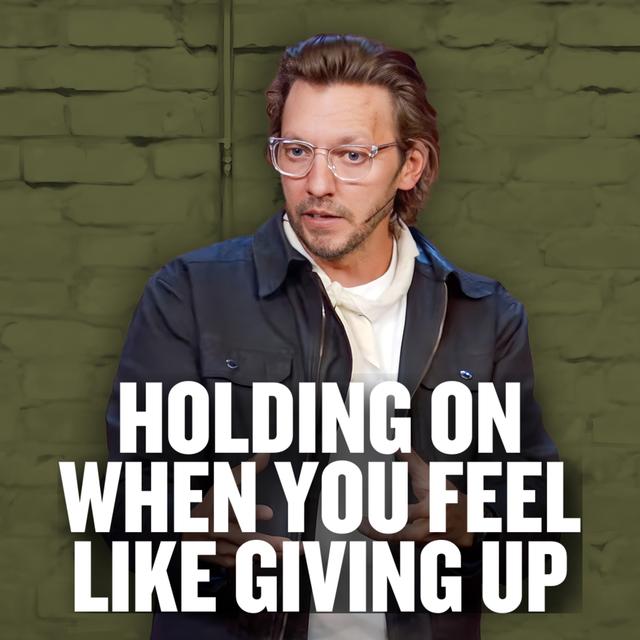 Holding on When You Feel Like Giving Up - podcast episode cover